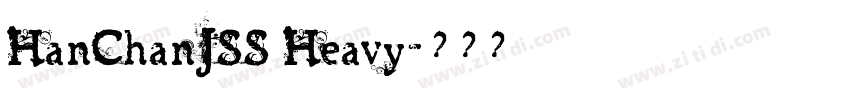 HanChanJSS Heavy字体转换